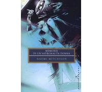 Memorie di un'astronauta donna