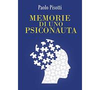 Memorie di uno psiconauta