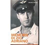 Memorie di zio Adriano
