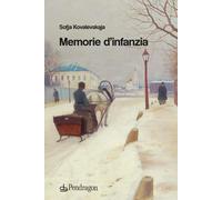 Memorie d'infanzia [Paperback] [Feb 10, 2022] Kovalevskaja, Sof'ja; Guidotti, La