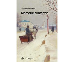 Memorie d'infanzia [Paperback] [Feb 10, 2022] Kovalevskaja, Sof'ja; Guidotti, La