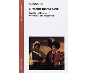 Memorie discordanti. Identità e differenze nella storia dell'educazione