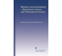 Memorie e atti - Manchester Literary and Philosophical Society: Volume 22