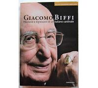 Memorie e digressioni di un italiano cardinale - [Edizioni Cantagalli]
