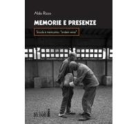 Memorie e presenza. Scuola e manicomio: «andare verso»