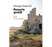Memorie gentili. Diario di uno psichiatra