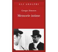 Memorie intime, seguite dal libro di Marie-Jo - Simenon Georges