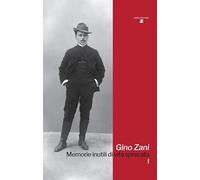 Memorie inutili di vita sprecata