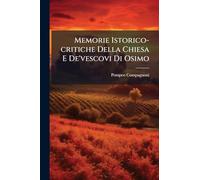 Memorie Istorico-critiche Della Chiesa E De'vescovi Di Osimo