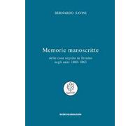 Memorie manoscritte delle cose seguite in Teramo negli anni 1860-1863