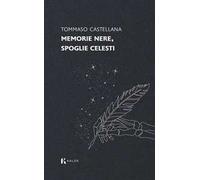 Memorie nere, spoglie celesti