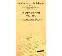 Memorie ritrovate 1920-1930. Gli ultimi anni della società di mutuo soccorso del Rinoceronte