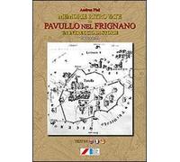 Memorie ritrovate di Pavullo nel Frignano. Un intreccio di storie. Prima parte