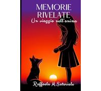 MEMORIE RIVELATE: Un Viaggio nell'Anima