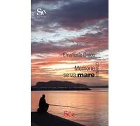 Memorie senza mare