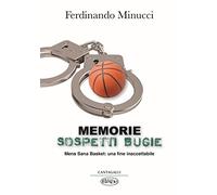 Memorie sospetti bugie. Mens Sana Basket: una fine inaccetabile