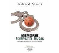 Memorie sospetti bugie. Mens Sana Basket: una fine inaccetabile