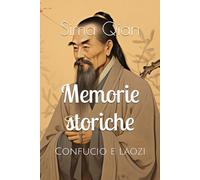 Memorie storiche: Confucio e Laozi
