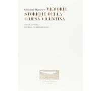Memorie storiche della Chiesa vicentina. Dal Mille al Milletrecento (Vol. 2)