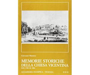 Memorie storiche della Chiesa vicentina. Il Trecento (Vol. 3)
