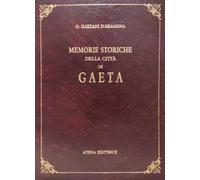 Memorie storiche della città di Gaeta (rist. anast. Caserta, 1885)