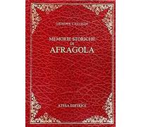 Memorie storiche di Afragola (rist. anast. Napoli, 1830)