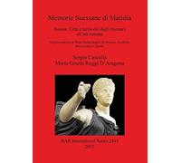 Memorie Suessane Di Matidia: Suessa. Citta E Territorio Dagli Aurunci Alleta Romana: 2445