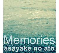 MEMORIES - ASAYAKE NO ATO