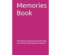 Memories Book: "Capturing Life's Precious Moments: A Keepsake Memory Book to Cherish Forever"