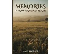 Memories for My Grandchildren