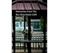 Memories From The Bus Stop Music Café