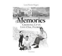 Memories: Growing Up in Live Oak, Florida