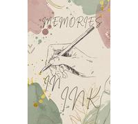 Memories in Ink: An Aesthetic Diary for Creative Inspiration | Cozy Self-Care Journal & Mental Wellness Planner for Stress Relief, Creativity, and ... Reflection, Mindfulness, Creative Prompts