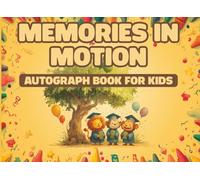 Memories in Motion: Autograph Book for Kids