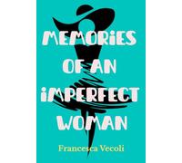 Memories of an Imperfect Woman