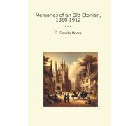 Memories of an Old Etonian, 1860-1912
