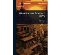 Memories of By-gone Days
