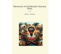Memories of Childhood's Slavery Days
