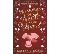 Memories of Magic and Mates