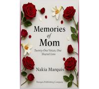 Memories of Mom: Twenty-One Voices, One Shared Loss