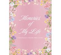 Memories of My Life: Family Keepsake Journal for Moms, Grandma. Large Memories Book for Parents to Fill Out. Perfect Gift for Senior Women.