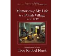 Toby Knobel Fluek Memories of My Life in a Polish Village (Copertina rigida)