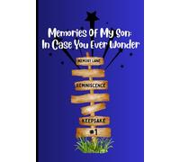 Memories Of My Son: In Case You Ever Wonder: fun cute keepsake journal for son