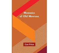 Con Price Memories of Old Montana (Tascabile)