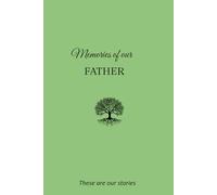 Memories of our father: These are our stories