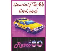 Memories Of The 80s Word Search: Word Search with Easy to Read Print about Memories Of The 80s and more |6x9 inches 110 pages | 50+ Puzzle...Gift for Vacations, Holidays and Free time.