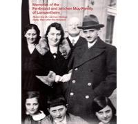 Memories of the Ferdinand and Jettchen May Family of Lampertheim: Reclaiming Our German Heritage Eighty Years after the Holocaust