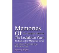 Memories Of The Lockdown Years 4th book in the 'Memories' series: The People´s Stories' 'We don´t all see things the same way