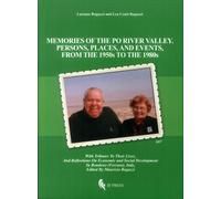 Memories of the Po river valley. Persons, places, and events from the 1950s to t
