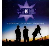 Bass Is Base - Memories of the Soul Shack Sur